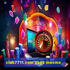 club7711.com paga mesmo